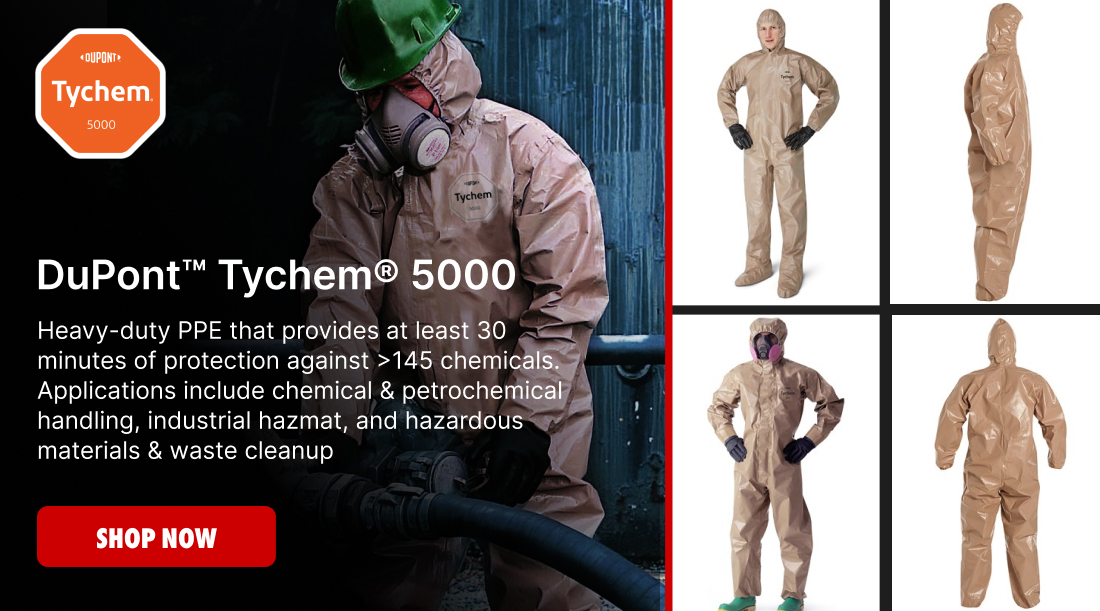 DuPont™ Tychem® 5000. Heavy-duty PPE that provides at least 30 minutes of protection against >145 chemicals. Applications include chemical & petrochemical handling, industrial hazmat, and hazardous materials & waste cleanup. Click here to shop now!